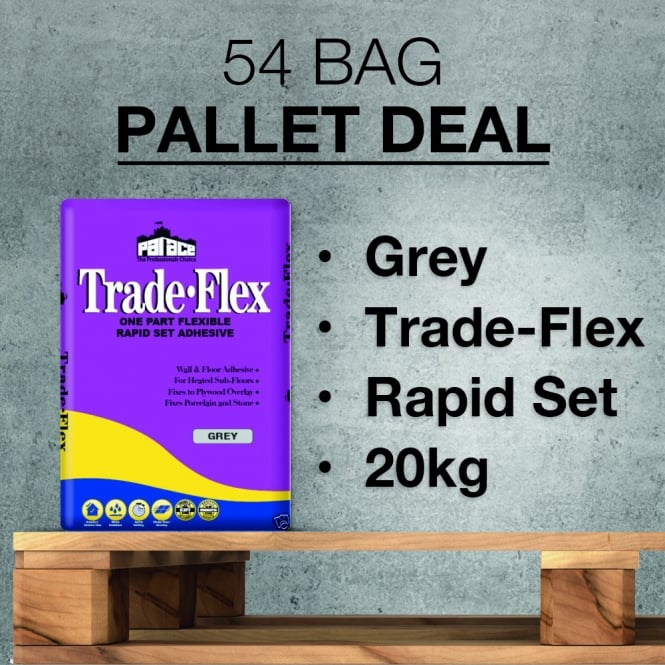 Palace Trade-Flex Adhesive 20kg Grey PALLET DEAL 54 Bags